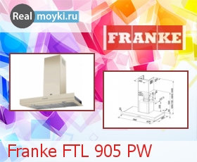   Franke FTL 905 PW